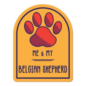 Me and My Belgian Shepherd Window Shaped Magnet