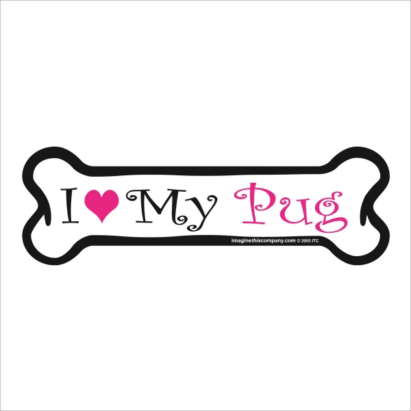 I Love My Pug Pink Bone Magnet