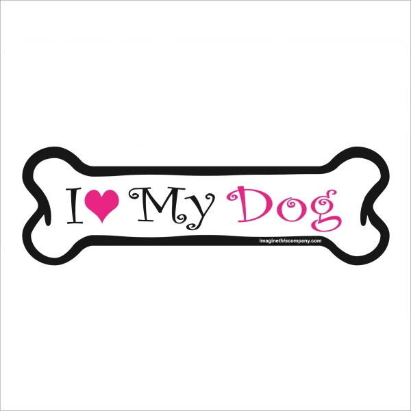 I Love my Dog Pink Bone Magnet