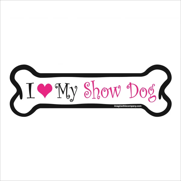 I Love my Show Dog Pink Bone Magnet