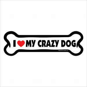 I Love My Crazy Dog Large Bone Magnet
