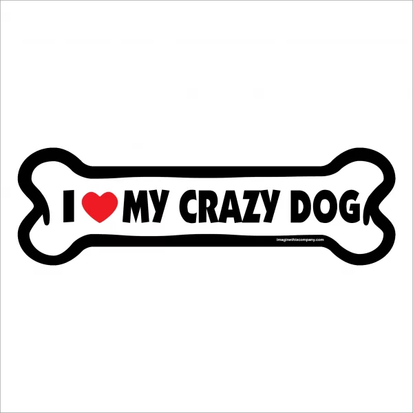 I Love My Crazy Dog Large Bone Magnet