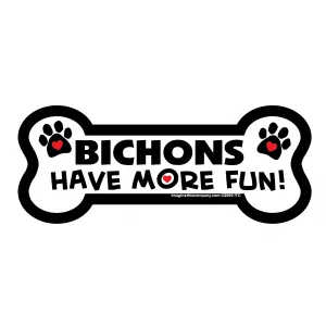 Bichons Have More Fun Bone Magnet