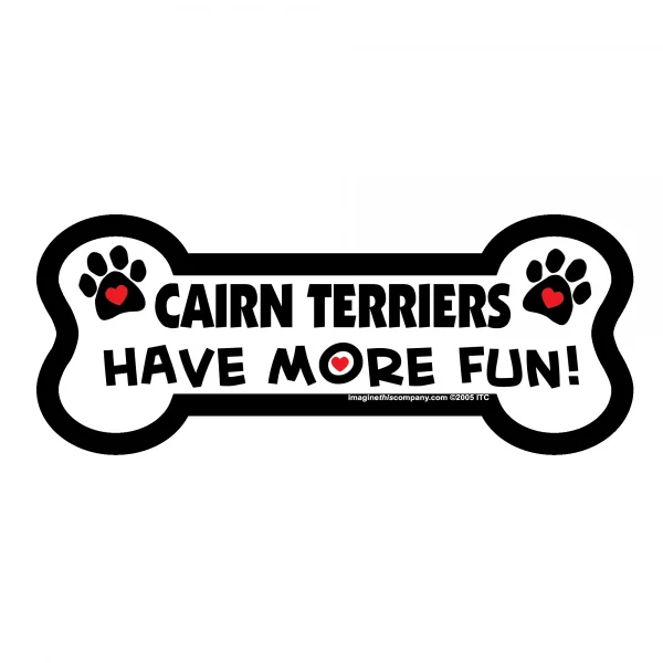 Cairn Terriers Have More Fun Bone Magnet
