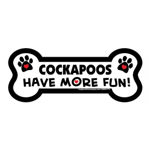 Cockapoos Have More Fun Bone Magnet