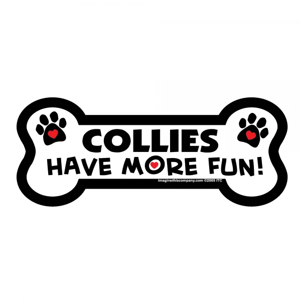 Collies Have More Fun Bone Magnet