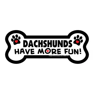 Dachshunds Have More Fun Bone Magnet