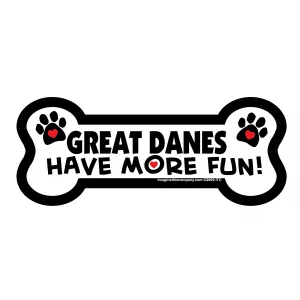 Great Danes Have More Fun Bone Magnet