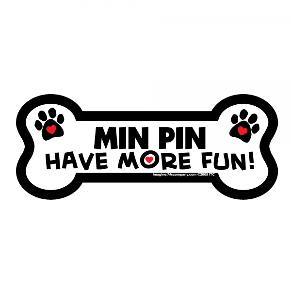 Min Pin Have More Fun Bone Magnet