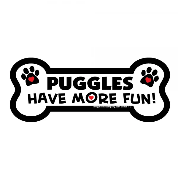 Puggles Have More Fun Bone Magnet
