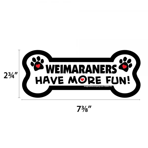 Weimaraners Have More Fun Bone Magnet - Image 2