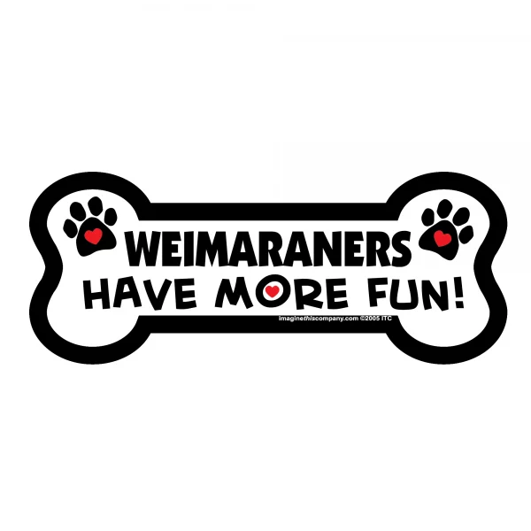 Weimaraners Have More Fun Bone Magnet