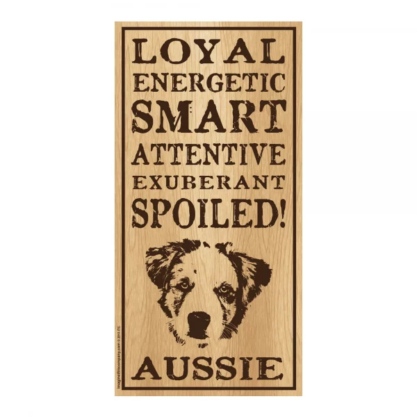Spoiled Aussie Vertical Wood Sign