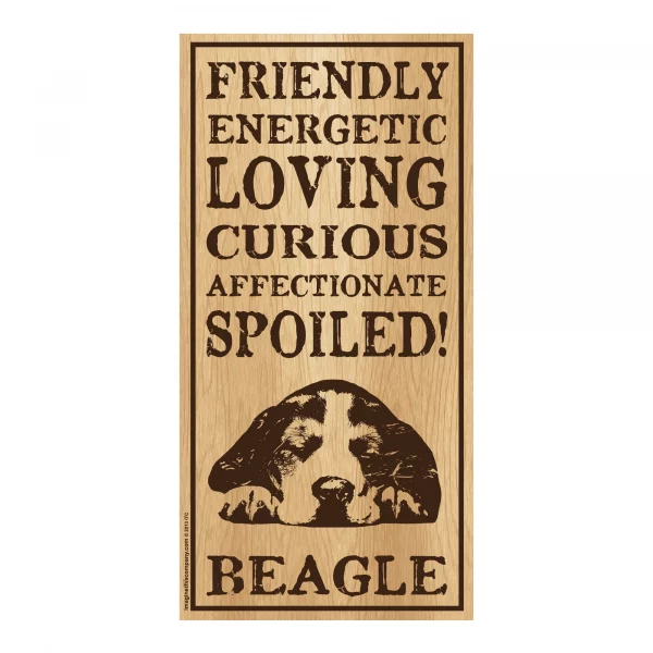 Spoiled Beagle Vertical Wood Sign