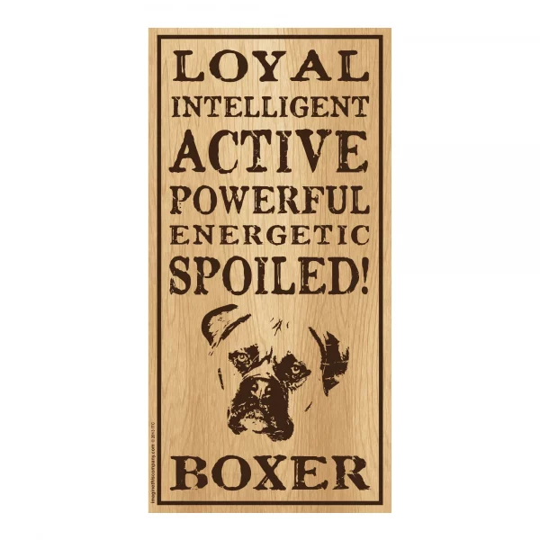Spoiled Boxer Vertical Wood Sign
