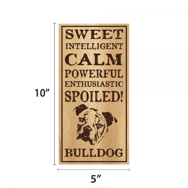 Spoiled Bulldog Vertical Wood Sign - Image 2