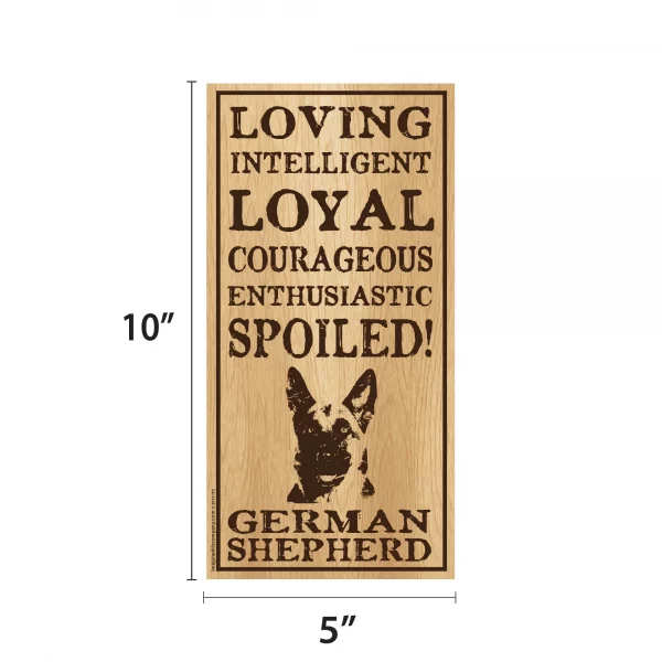 Spoiled German Shepherd Vertical Wood Sign - Image 2