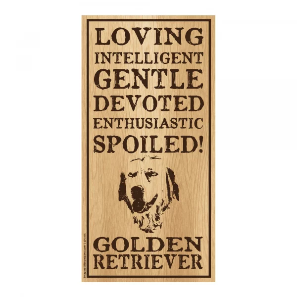 Spoiled Golden Retriever Vertical Wood Sign