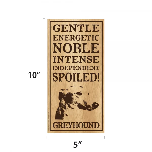 Spoiled Greyhound Vertical Wood Sign - Image 2