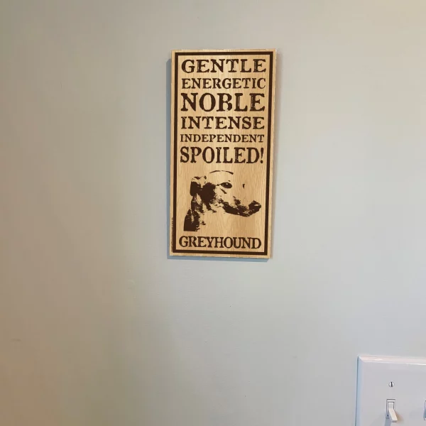 Spoiled Greyhound Vertical Wood Sign - Image 3