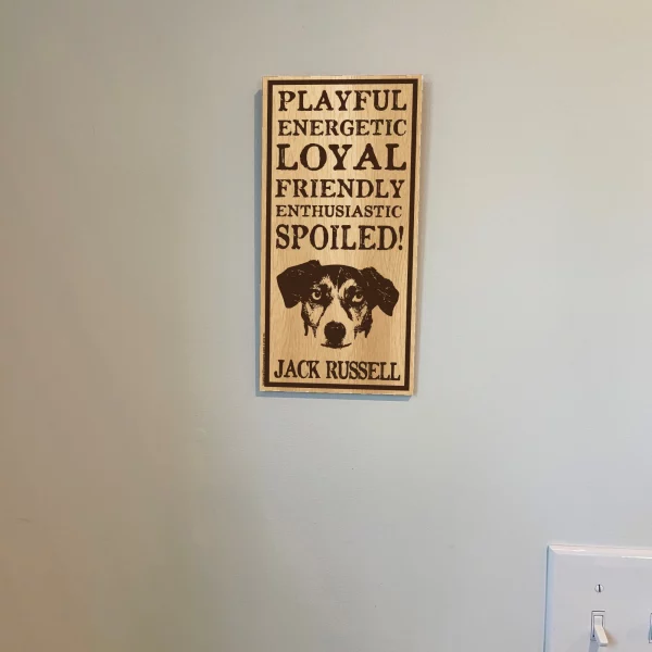 Spoiled Jack Russell Vertical Wood Sign - Image 3