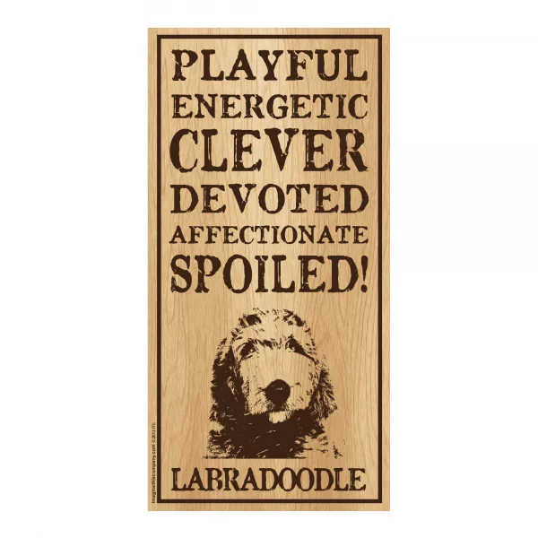 Spoiled Labradoodle Vertical Wood Sign