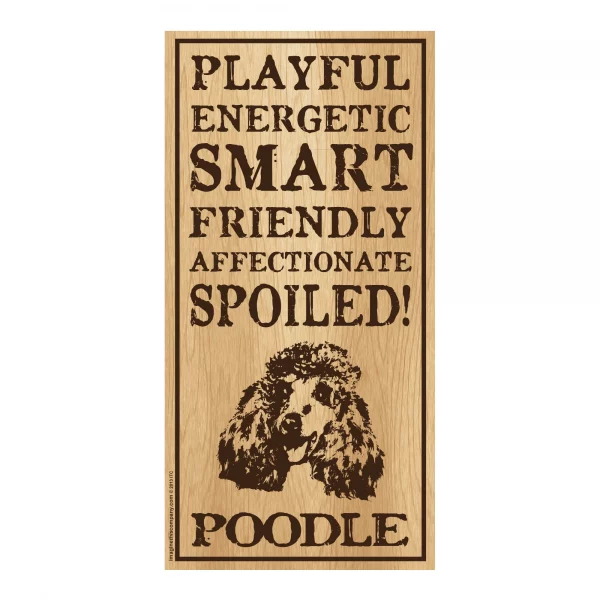 Spoiled Poodle Vertical Wood Sign