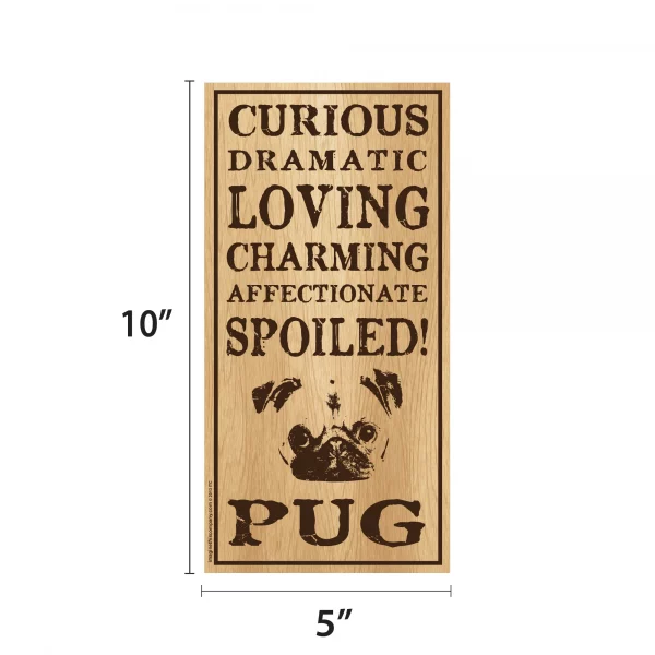 Spoiled Pug Vertical Wood Sign - Image 2