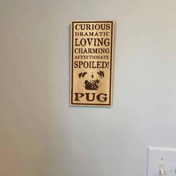 Spoiled Pug Vertical Wood Sign - Image 3
