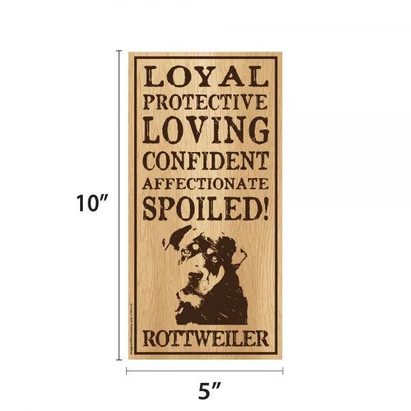 Spoiled Rottweiler Vertical Wood Sign - Image 2