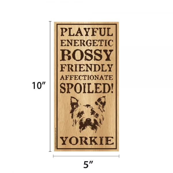 Spoiled Yorkie Vertical Wood Sign - Image 2