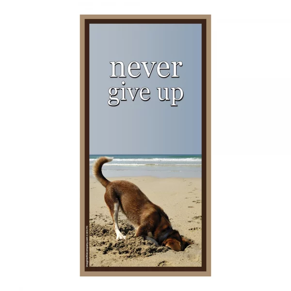 Never Give Up Vertical Wood Sign