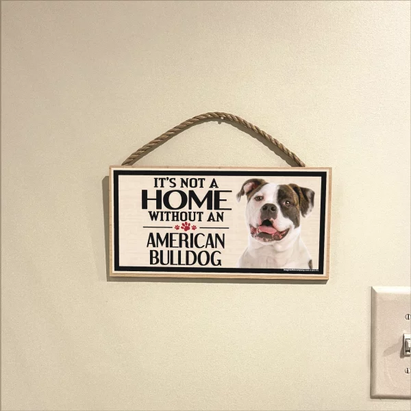 It's Not A Home Without An American Bulldog Wood Sign - Image 3