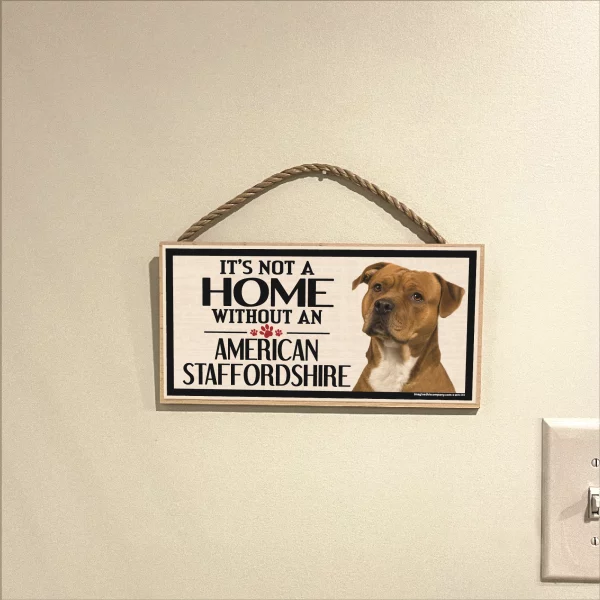 It's Not A Home Without An American Staffordshire Wood Sign - Image 3