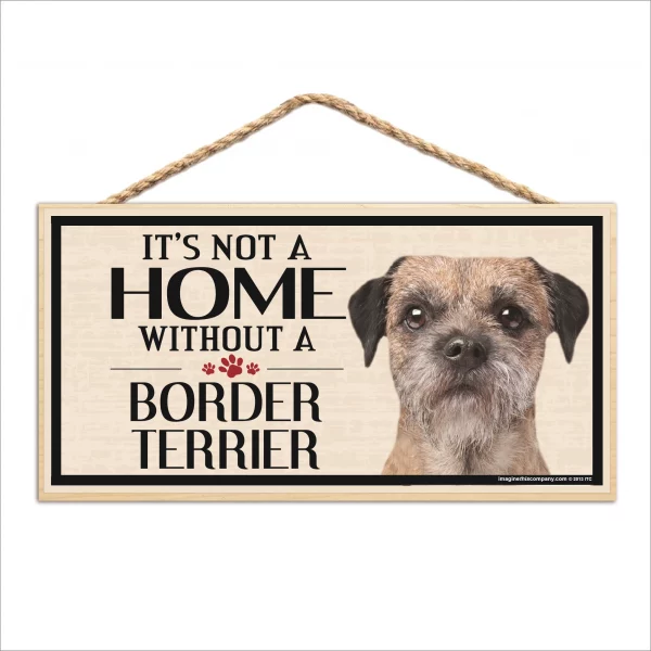 It's Not A Home Without A Border Terrier Wood Sign