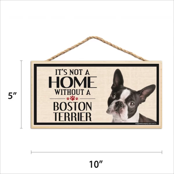 It's Not A Home Without A Boston Terrier Wood Sign - Image 2