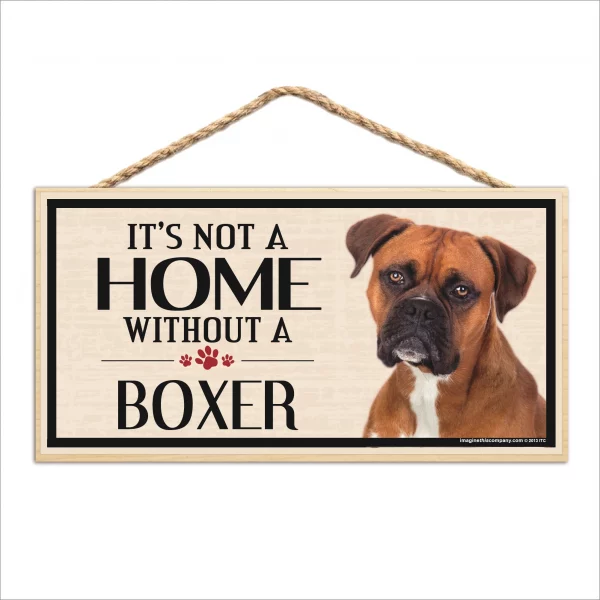 It's Not A Home Without A Boxer Wood Sign