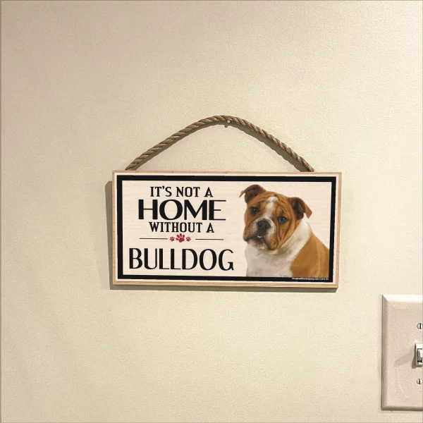 It's Not A Home Without A Bulldog Wood Sign - Image 3