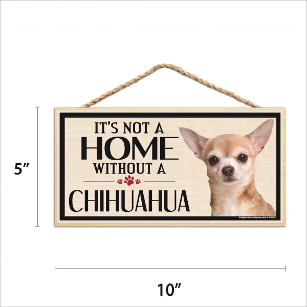 It's Not A Home Without A Chihuahua Wood Sign - Image 2