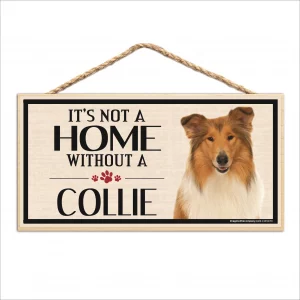 It's Not A Home Without A Collie Wood Sign