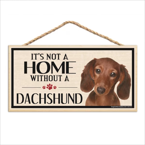 It's Not A Home Without A Dachshund Wood Sign