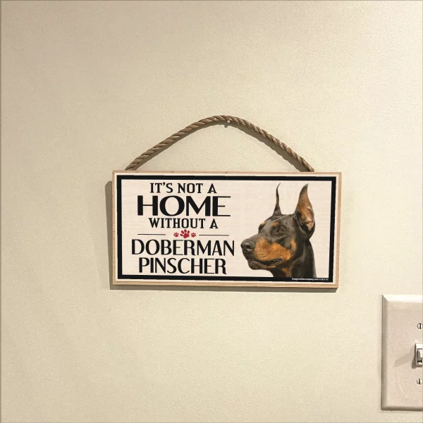 It's Not A Home Without A Doberman Wood Sign - Image 3