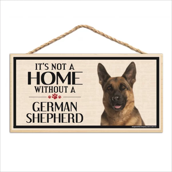 It's Not A Home Without A German Shepherd Wood Sign