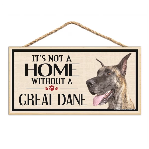 It's Not A Home Without A Great Dane Wood Sign