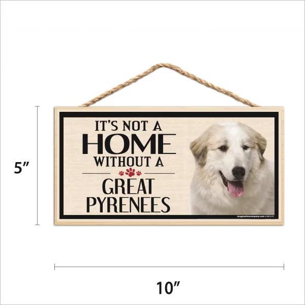 It's Not A Home Without A Great Pyrenees Wood Sign - Image 2