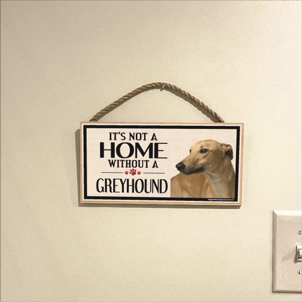 It's Not A Home Without A Greyhound Wood Sign - Image 3