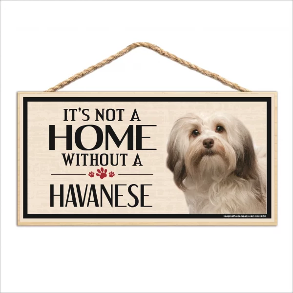 It's Not A Home Without A Havanese Wood Sign