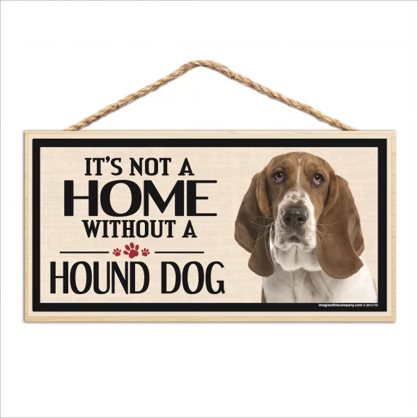 It's Not A Home Without A Hound Dog Wood Sign