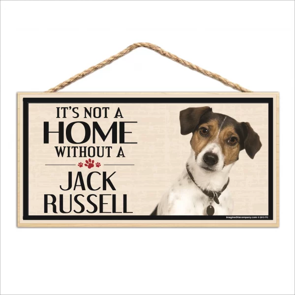 It's Not A Home Without A Jack Russell Wood Sign
