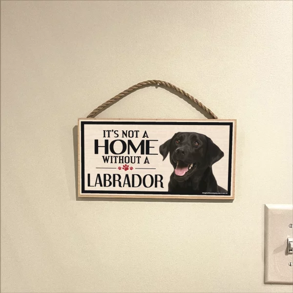 It's Not A Home Without A Black Lab Wood Sign - Image 3
